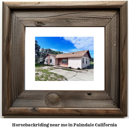 horseback riding near me in Palmdale, California